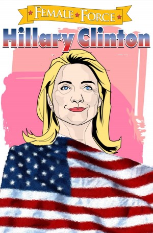 Female Force: Hillary Clinton